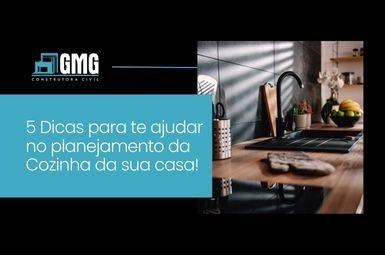 5 Dicas para te ajudar no planejamento da Cozinha da sua casa!