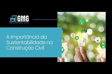 A Importância da Sustentabilidade na Construção Civil