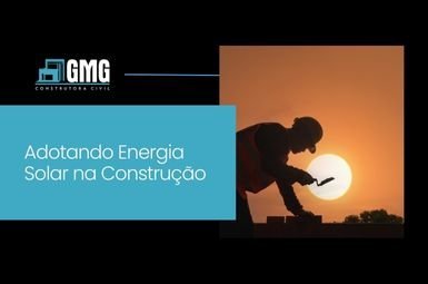 Adotando Energia Solar na Construção