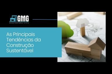 As Principais Tendências da Construção Sustentável em 2024