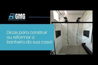 Dicas para construir ou reformar o banheiro da sua casa!