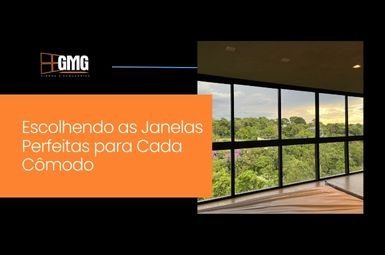 Escolhendo as Janelas Perfeitas para Cada Cômodo