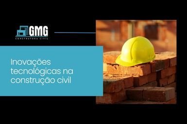 Inovações tecnológicas na construção civil